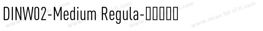DINW02-Medium Regula字体转换